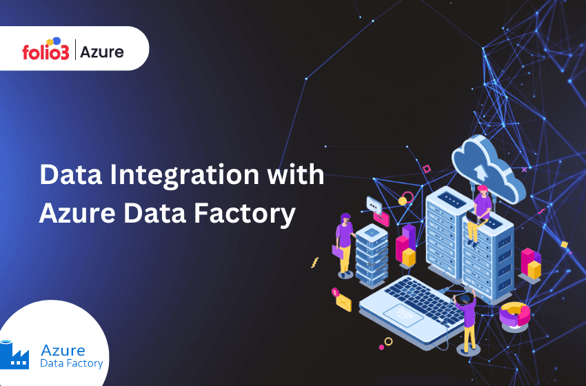 Simplifying Data Integration with Azure Data Factory: A Comprehensive Guide to ADF