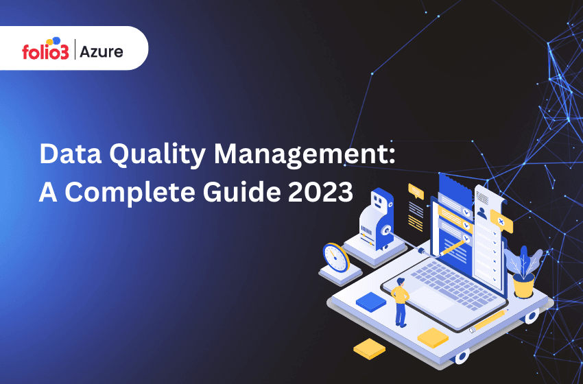 Data Quality Management: A Comprehensive Guide