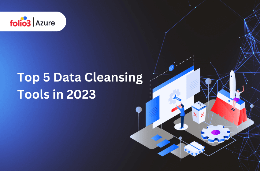 Top 5 Data Cleansing Tools In 2023: How to Select The Right One