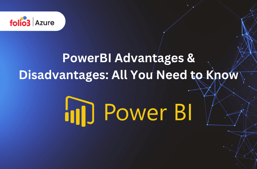 Navigating PowerBI Benefits: An In-Depth Look at Its Pros, Cons, and Pricing
