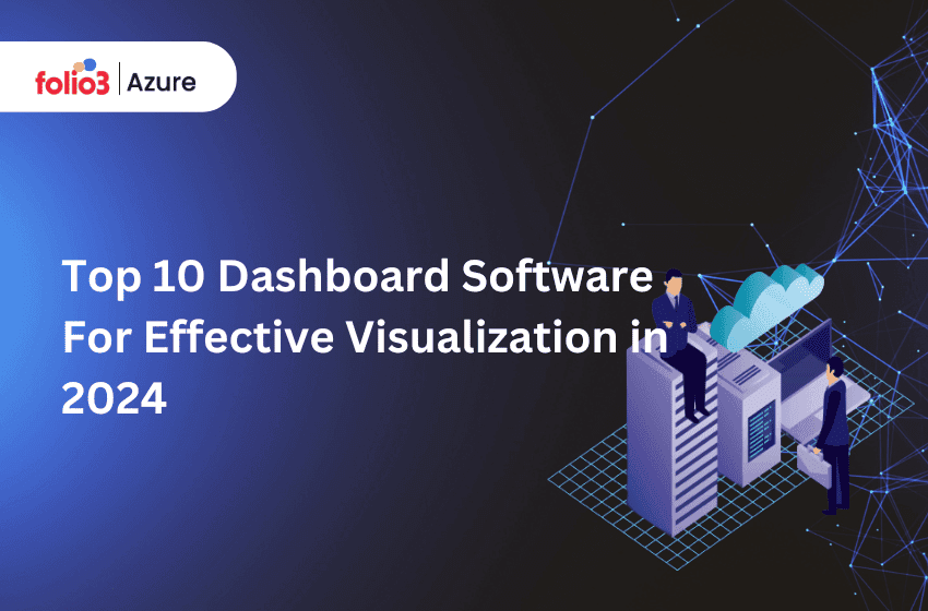 10 Best Dashboard Software For Effective Visualization in 2024