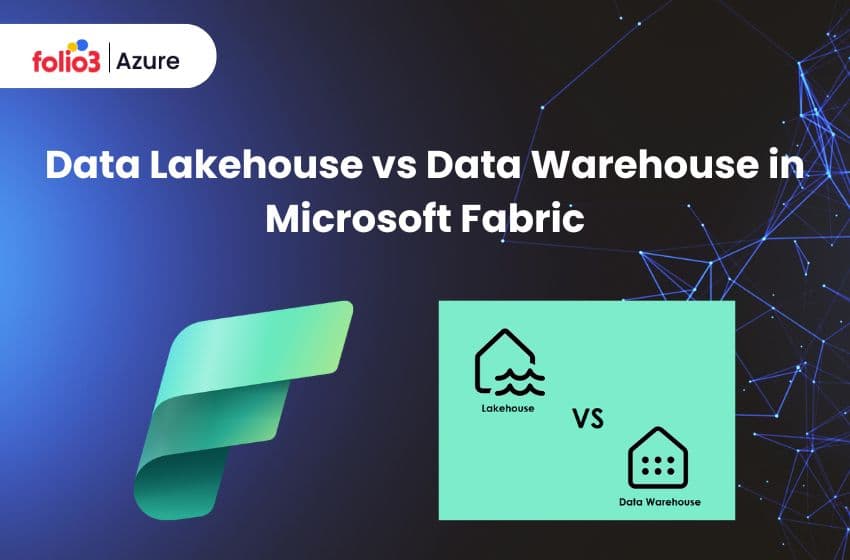 Data Lakehouse vs Data Warehouse in Microsoft Fabric