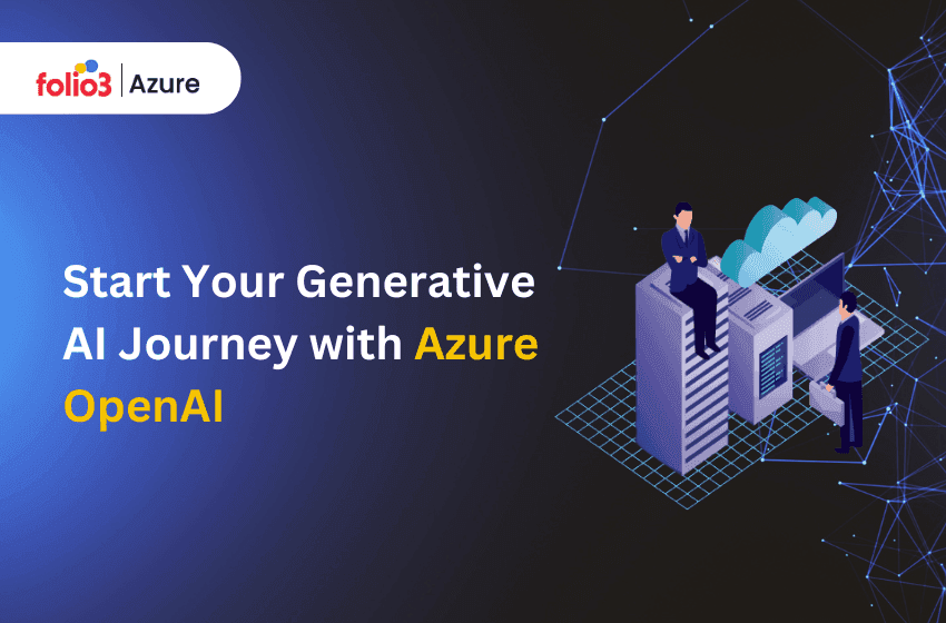Start Your Generative AI Journey with Azure OpenAI