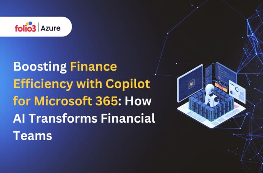 Boosting Finance Efficiency with Microsoft 365 Copilot