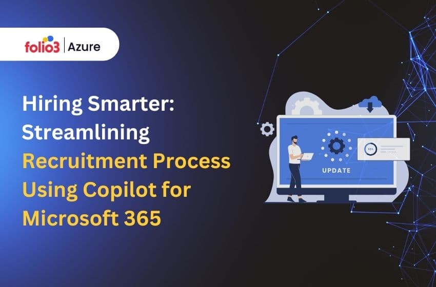 Streamlining Recruitment Process Using Copilot for Microsoft 365