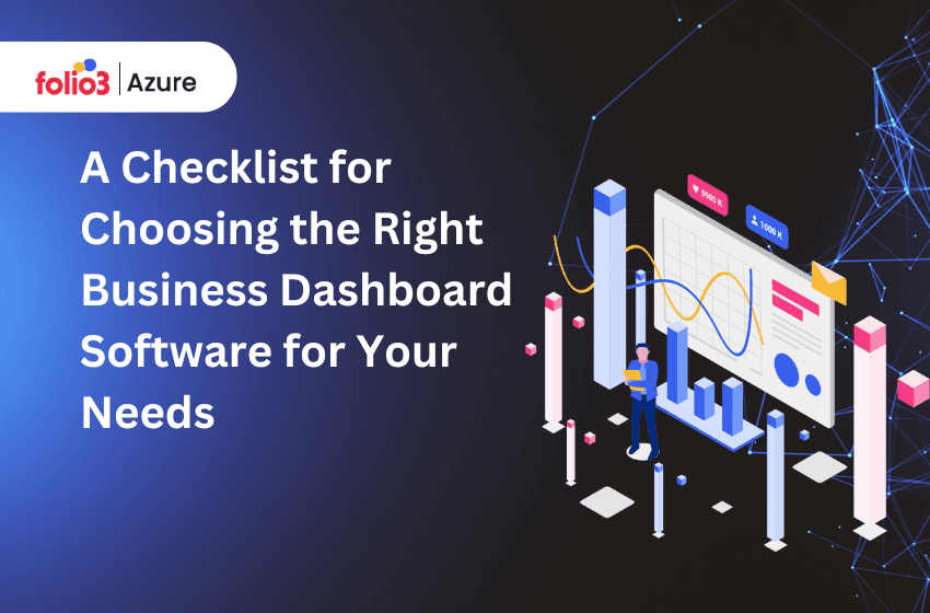 Checklist for Choosing the Right Business Dashboard Software