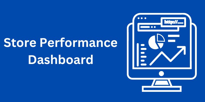 what is a store performance dashboard