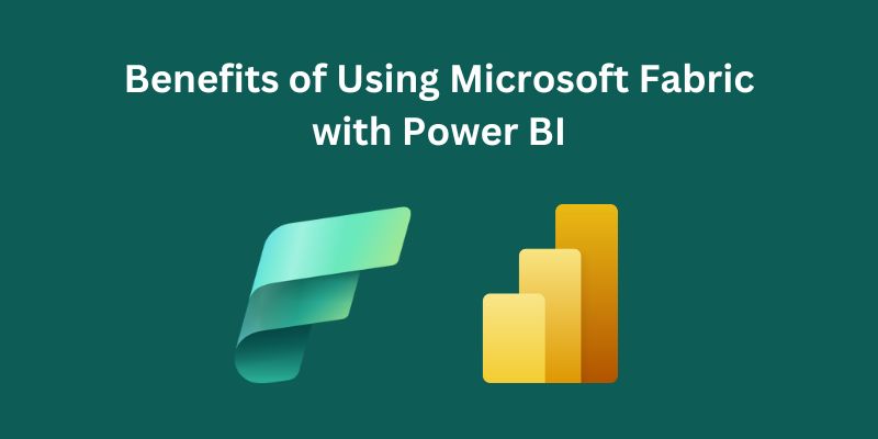 benefits of using microsoft fabric with power bi