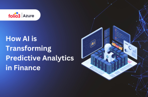 How AI is Transforming Predictive Analytics in Finance